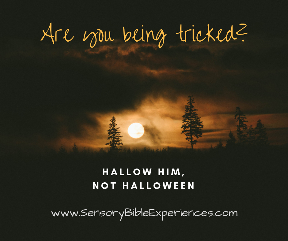 HALLOW HIM NOT HALLOWEEN SensoryBibleExperiences.com.png